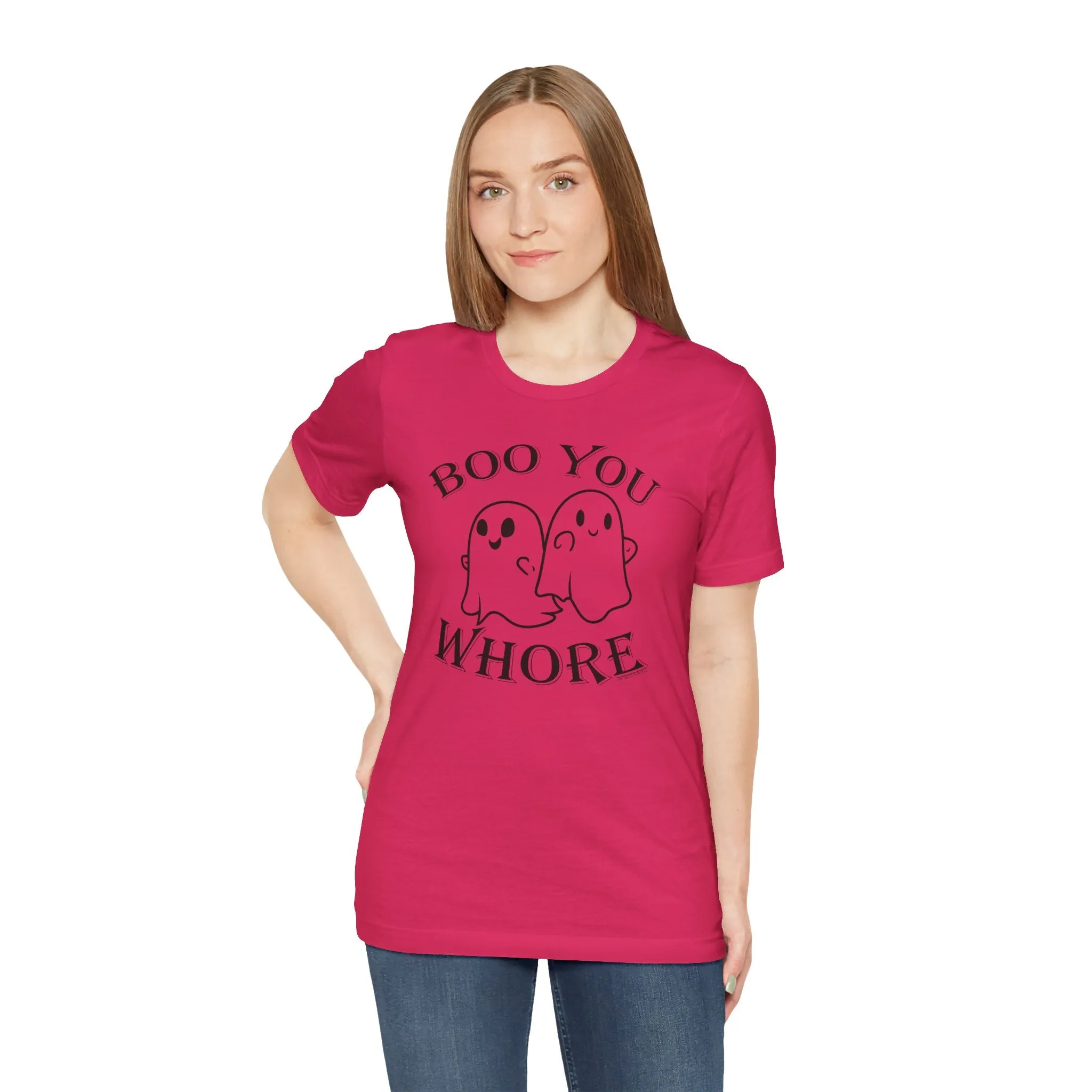 Boo You Whore T-Shirt