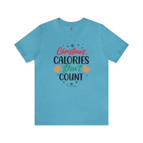 Christmas Calories Don't Count T-Shirt