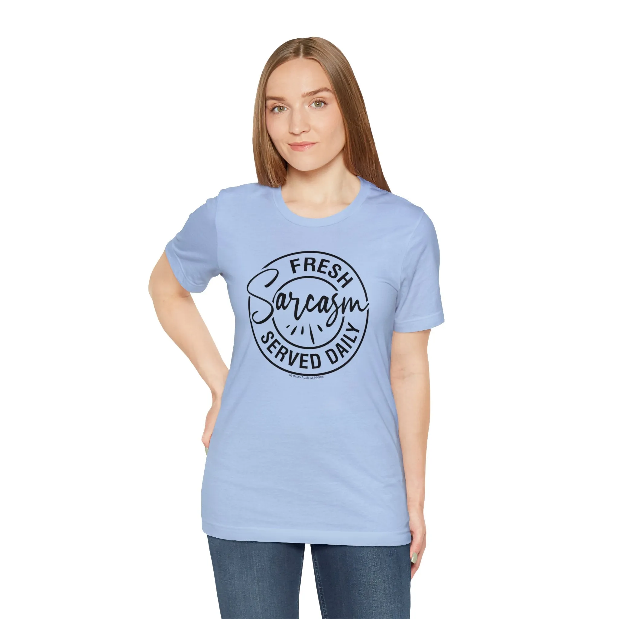 Fresh Sarcasm Served Daily T-Shirt