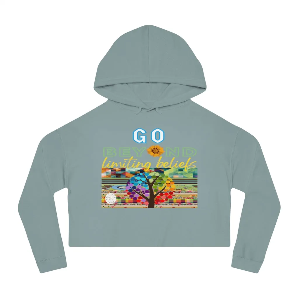 Go Beyond Limiting Beliefs Cropped Hoodie